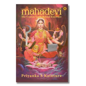 Mahadevi : The Unseen Truth Behind Existence