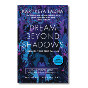 DREAM BEYOND SHADOWS
