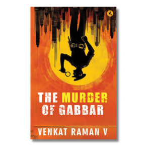 The Murder Of Gabbar